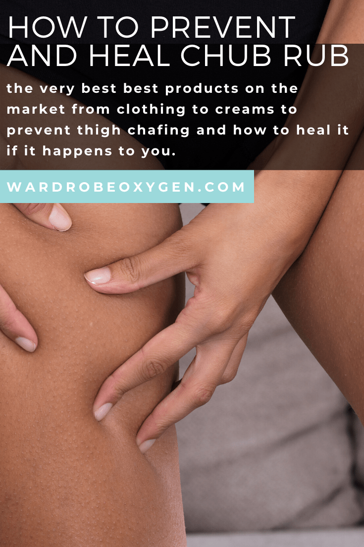 how to prevent and heal chub rub the very best products on the market from clothing to creams to prevent thigh chafing and how to heal it if it happens to you