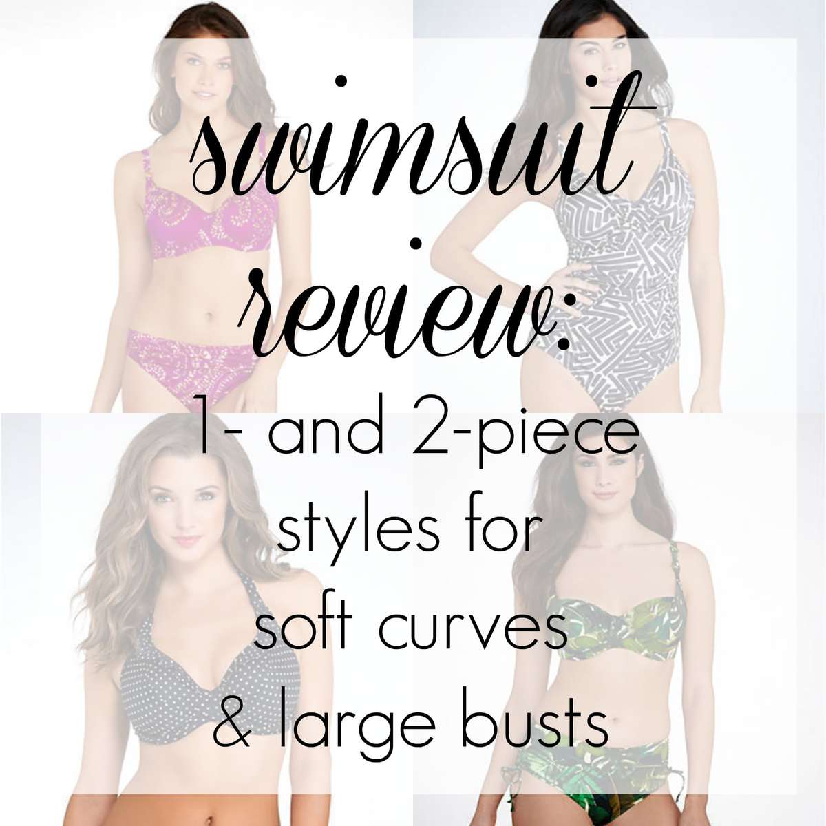 Swimsuit Review: Looking to Flatter my Large Bust and Soft Curves